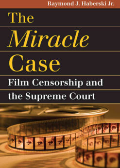 The Miracle Case: Film Censorship and the Supreme Court eBook