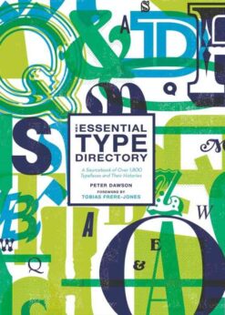 The Essential Type Directory: A Sourcebook of Over 1,800 Typefaces and Their Histories eBook