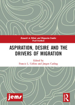 Aspiration, Desire and the Drivers of Migration eBook