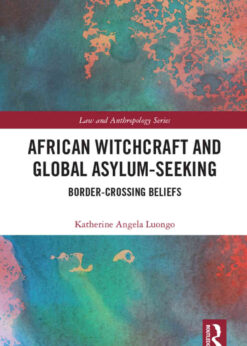 African Witchcraft and Global Asylum-Seeking: Border-Crossing Beliefs eBook
