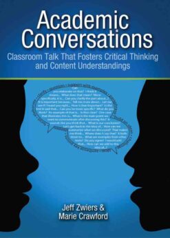 Academic Conversations: Classroom Talk that Fosters Critical Thinking and Content Understandings eBook