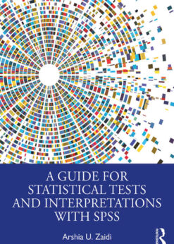 A Guide for Statistical Tests and Interpretations with SPSS eBook