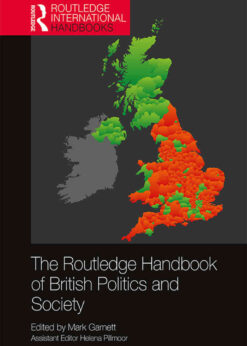 The Routledge Handbook of British Politics and Society eBook