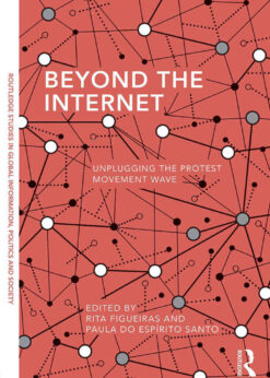 Beyond the Internet: Unplugging the Protest Movement Wave eBook