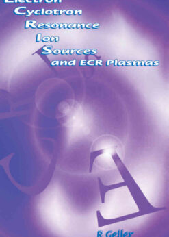 Electron Cyclotron Resonance Ion Sources and ECR Plasmas eBook