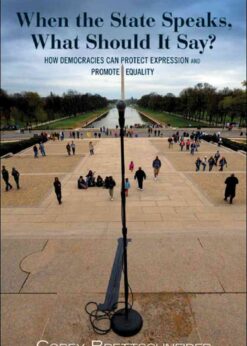 When the State Speaks, What Should It Say?: How Democracies Can Protect Expression and Promote Equality eBook