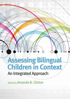 Assessing Bilingual Children in Context: An Integrated Approach eBook