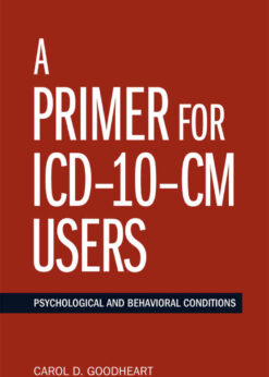 A Primer for ICD-10-CM Users: Psychological and Behavioral Conditions eBook