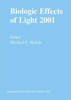 Biologic Effects of Light 2001: Proceedings of a Symposium Boston, Massachusetts June 16–18, 2001 eBook
