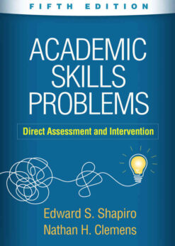 Academic Skills Problems: Direct Assessment and Intervention eBook