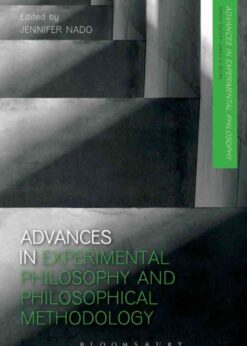 Advances in Experimental Philosophy and Philosophical Methodology: Studies in His Life and Writings eBook