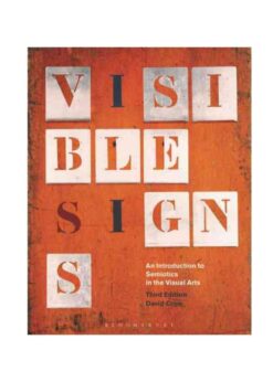 Visible Signs Sensitive Ma: 1st Edition An Introduction to Semiotics in the Visual Arts eBook