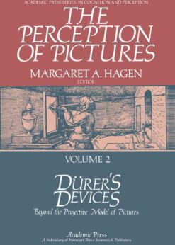The Perception of Pictures: Dürer's Devices: Beyond the Projective Model of Pictures eBook