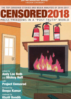 Censored 2018: The Top Censored Stories and Media Analysis of 2016-2017 eBook