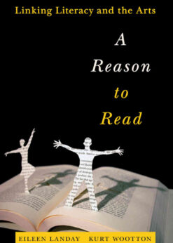 A Reason to Read: Linking Literacy and the Arts eBook