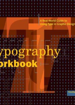 Typography Workbook: A Real-World Guide to Using Type in Graphic Design eBook