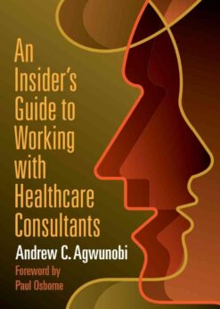 An Insider's Guide to Working with Healthcare Consultants eBook