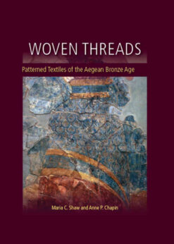 Woven Threads: Patterned Textiles of the Aegean Bronze Age eBook