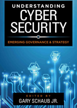 Understanding Cybersecurity: Emerging Governance and Strategy eBook