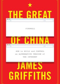 The Great Firewall of China: How to Build and Control an Alternative Version of the Internet eBook