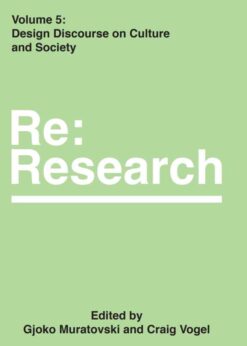Design Discourse on Culture and Society: Re:Research, Volume 5 eBook