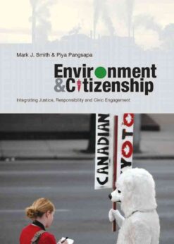 Environment and Citizenship: Integrating Justice, Responsibility and Civic Engagement eBook