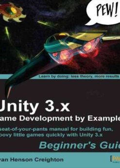 Unity 3.x Game Development by Example Beginner's Guide eBook