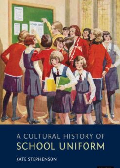A Cultural History of School Uniform eBook