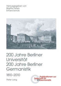 200 Jahre Berliner Universität- 200 Jahre Berliner Germanistik- 1810-2010: Teil III eBook