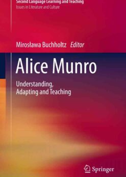 Alice Munro: Understanding, Adapting and Teaching eBook