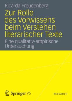 Zur Rolle des Vorwissens beim Verstehen literarischer Texte: Eine qualitativ-empirische Untersuchung eBook