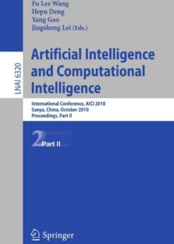 Artificial Intelligence and Computational Intelligence: International Conference, AICI 2010, Sanya, China, October 23-24, 2010, Proceedings, Part II eBook