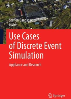 Use Cases of Discrete Event Simulation: Appliance and Research eBook