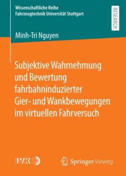 Subjektive Wahrnehmung und Bewertung fahrbahninduzierter Gier- und Wankbewegungen im virtuellen Fahrversuch eBook