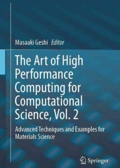 The Art of High Performance Computing for Computational Science, Vol. 2: Advanced Techniques and Examples for Materials Science eBook