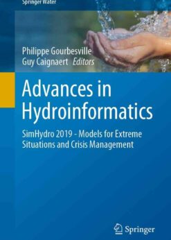 Advances in Hydroinformatics: SimHydro 2019 - Models for Extreme Situations and Crisis Management eBook