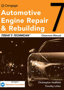 Today’s Technician: Automotive Engine Repair & Rebuilding, Classroom Manual and Shop Manual, 7th Edition eBook