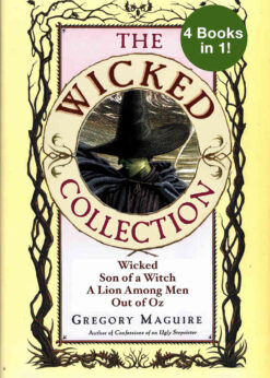 The Wicked Years Complete Collection: Wicked, Son of a Witch, A Lion Among Men, and Out of Oz eBook
