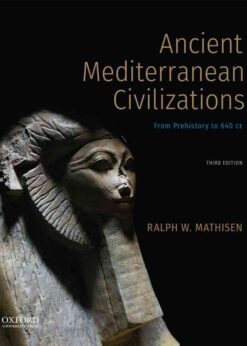 Ancient Mediterranean Civilizations: From Prehistory to 640 CE Courseware + eTextbook, 3rd Edition