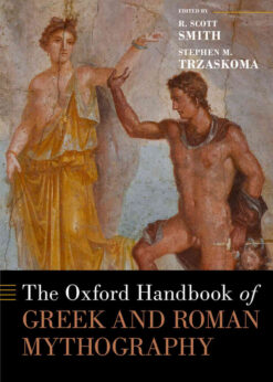 The Oxford Handbook of Greek and Roman Mythography eBook