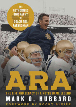 Ara: The Life and Legacy of a Notre Dame Legend—The eBook