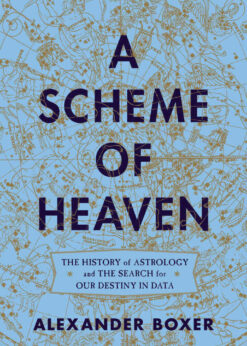 A Scheme of Heaven: The History of Astrology and the Search for our Destiny in Data eBook