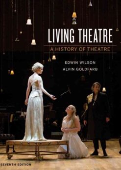 Living Theatre: A History of Theatre: with Ebook and Writing About Drama Ebook, 7th Edition eBook