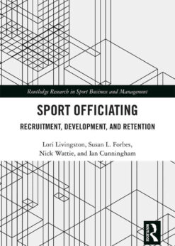 Sport Officiating: Recruitment, Development, and Retention, 1st Edition eBook