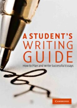 A Student's Writing Guide: How to Plan and Write Successful Essays eBook