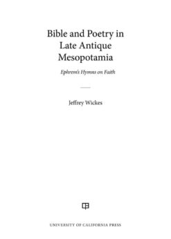 Bible and Poetry in Late Antique Mesopotamia: Ephrem's Hymns on Faith, 1st Edition eBook