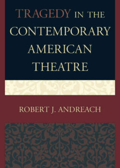 Tragedy in the Contemporary American Theatre eBook