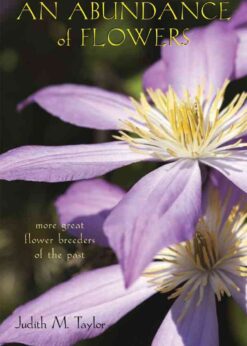 An Abundance of Flowers: More Great Flower Breeders of the Past, 1st Edition eBook