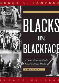 Blacks in Blackface: A Sourcebook on Early Black Musical Shows, 2nd Edition eBook