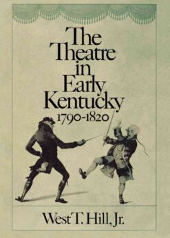 The Theatre in Early Kentucky: 1790-1820 eBook